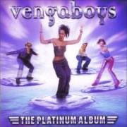 Le texte musical YOUR PLACE OR MINE? de VENGABOYS est également présent dans l'album The platinium album (2000)