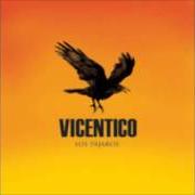 Le texte musical FELICIDAD de VICENTICO est également présent dans l'album Los pájaros (2006)
