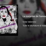 Le texte musical LA SURPRISE DE L'AMOUR de VIOLA VALENTINO est également présent dans l'album Tutte le sfumature di viola (2014)