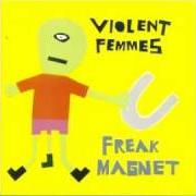 Le texte musical A STORY de VIOLENT FEMMES est également présent dans l'album Freak magnet (2000)
