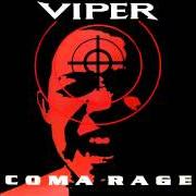 Le texte musical COMA RAGE de VIPER est également présent dans l'album Coma rage (1995)