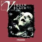 Le texte musical WHISPERS OF DEAD SISTERS de VIRGIN BLACK est également présent dans l'album Trance - ep (1998)