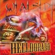 Le texte musical DON'T CRY (JUST SUCK) de W.A.S.P. est également présent dans l'album Helldorado (1999)