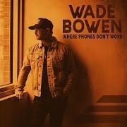 Le texte musical BE YOU de WADE BOWEN est également présent dans l'album Where phones don't work (2021)