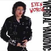 Le texte musical FAT de "WEIRD AL" YANKOVIC est également présent dans l'album Even worse (1988)