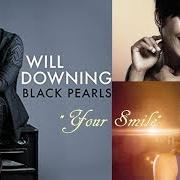 Le texte musical YOUR SMILE de WILL DOWNING est également présent dans l'album Black pearls (2016)