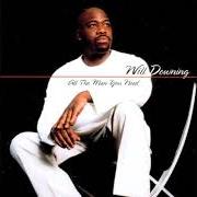 Le texte musical REAL SOON de WILL DOWNING est également présent dans l'album All the man you need (2000)