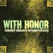 Le texte musical WITH THE WIND de WITH HONOR est également présent dans l'album Heart means everything (2004)