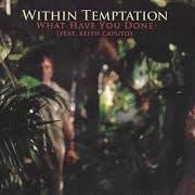 Le texte musical BLUE EYES de WITHIN TEMPTATION est également présent dans l'album What have you done - (single) (2007)