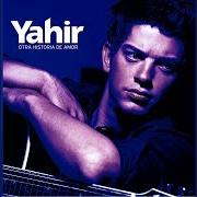 Le texte musical DAME MAS de YAHIR est également présent dans l'album Otra historia de amor (2004)