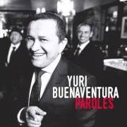 Le texte musical JE ME SUIS FAIT TOUT PETIT de YURI BUENAVENTURA est également présent dans l'album Paroles (2015)