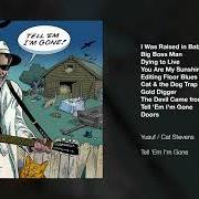 Le texte musical CAT AND THE DOG TRAP de YUSUF ISLAM est également présent dans l'album Tell 'em i'm gone (2014)