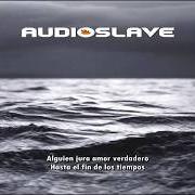 Le texte musical YESTERDAY TO TOMORROW de AUDIOSLAVE est également présent dans l'album Out of exile (2005)