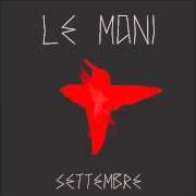 Le texte musical LA SCATOLA de LE MANI est également présent dans l'album Settembre (2012)