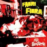 Le texte musical ANDIAMO de FABRI FIBRA est également présent dans l'album Mr. simpatia (2004)
