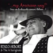 Le texte musical SMORZ 'E LLIGHTS de RENZO ARBORE est également présent dans l'album …my american way! (2013)