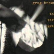Le texte musical THE POET GAME de GREG BROWN est également présent dans l'album The poet game (1994)