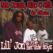 Le texte musical WHO U WIT BASS REMIX de LIL' JON & THE EAST SIDE BOYZ est également présent dans l'album Get crunk, who u wit: da album (2001)