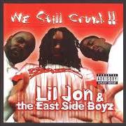 Le texte musical LET MY NUTS GO de LIL' JON & THE EAST SIDE BOYZ est également présent dans l'album We still crunk (2000)