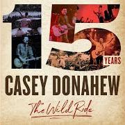 Le texte musical NOWHERE FAST de CASEY DONAHEW BAND est également présent dans l'album 15 years - the wild ride (2017)