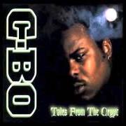 Le texte musical WANT TO BE A 'G' de C-BO est également présent dans l'album Tales from the crypt (2002)