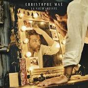 Le texte musical BOUQUET DE ROSES de CHRISTOPHE MAÉ est également présent dans l'album La vie d'artiste (2019)