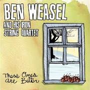 Le texte musical SOUR ALL OVER de BEN WEASEL est également présent dans l'album These ones are bitter (2007)