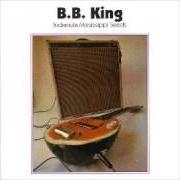 Le texte musical YOU'RE STILL MY WOMAN de B.B. KING est également présent dans l'album Indianola mississipi seeds (1989)