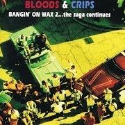 Le texte musical SLOB 187 de BLOODS & CRIPS est également présent dans l'album Bangin on wax 2... the saga continues (1994)