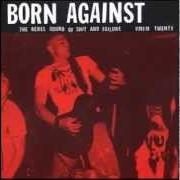 Le texte musical MOVIN' ON UP de BORN AGAINST est également présent dans l'album The rebel sound of shit and failure (1995)