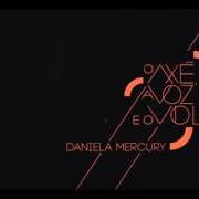 Le texte musical ALEGRIA E LAMENTO de DANIELA MERCURY est également présent dans l'album O axé, a voz e o violão (2016)