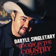 Le texte musical HOW CAN I BELIEVE IN YOU de DARYLE SINGLETARY est également présent dans l'album Rockin' in the country (2009)