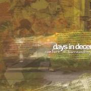 Le texte musical COMFORT IN SURROUNDING SPACE de DAYS IN DECEMBER est également présent dans l'album Comfort in surrounding space (2003)