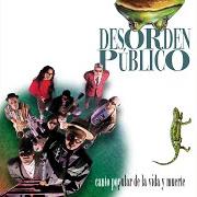 Le texte musical ROSAS AZULES de DESORDEN PÚBLICO est également présent dans l'album Canto popular de la vida y la muerte (1994)