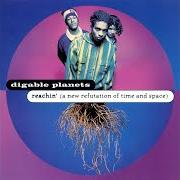 Le texte musical REBIRTH OF SLICK de DIGABLE PLANETS est également présent dans l'album Reachin': a new refutation of time and space (1993)