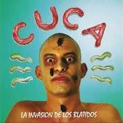 Le texte musical QUÉ CHINGAOS de LA CUCA est également présent dans l'album La invasión de los blátidos (1992)