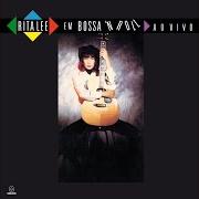 Le texte musical MENINO BONITO de RITA LEE est également présent dans l'album Em bossa 'n roll (edição comemorativa - 25 anos) (1991)