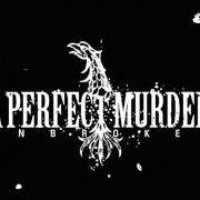 Le texte musical NO TRUCE de A PERFECT MURDER est également présent dans l'album Unbroken (2004)