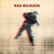 Le texte musical TURN YOUR BACK ON ME de BAD RELIGION est également présent dans l'album The dissent of man