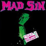 Le texte musical SHABBY DABBY de MAD SIN est également présent dans l'album A ticket into underworld (1993)