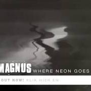 Le texte musical LAST BEND de MAGNUS est également présent dans l'album Where neon goes to die (2014)