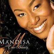 Le texte musical UNRESTRAINED de MANDISA est également présent dans l'album True beauty (2007)