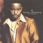 Le texte musical LOVE YOU AGAIN de MARC DORSEY est également présent dans l'album Crave (1999)