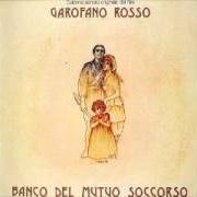 Le texte musical TEMA DI GIOVANNA de BANCO DEL MUTUO SOCCORSO est également présent dans l'album Garofano rosso (1976)