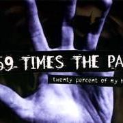 Le texte musical TOO LATE de 59 TIMES THE PAIN est également présent dans l'album Twenty percent of my hand (1997)