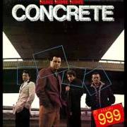 Le texte musical SILENT ANGER de 999 est également présent dans l'album Concrete (1981)