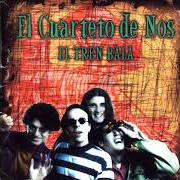 Le texte musical EL CUARTETO TAPICERO de EL CUARTETO DE NOS est également présent dans l'album El tren bala (1996)
