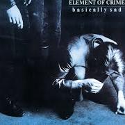 Le texte musical THE LONG GOODBYE de ELEMENT OF CRIME est également présent dans l'album Basically sad (1986)