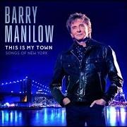 Le texte musical LONELY TOWN de BARRY MANILOW est également présent dans l'album This is my town: songs of new york (2017)