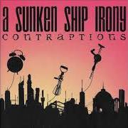 Le texte musical THE MOST INSPIRING WORKS OF FICTION de A SUKEN SHIP IRONY est également présent dans l'album Contraptions (2006)